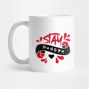 Stay Hungry Mug